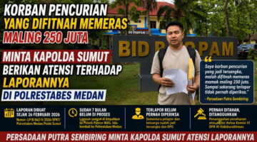 Mangkrak 7 Bulan, Korban Pencurian Yang Difitnah Memeras Maling Rp250 Juta Minta Kapolda Sumut Atensi Laporannya